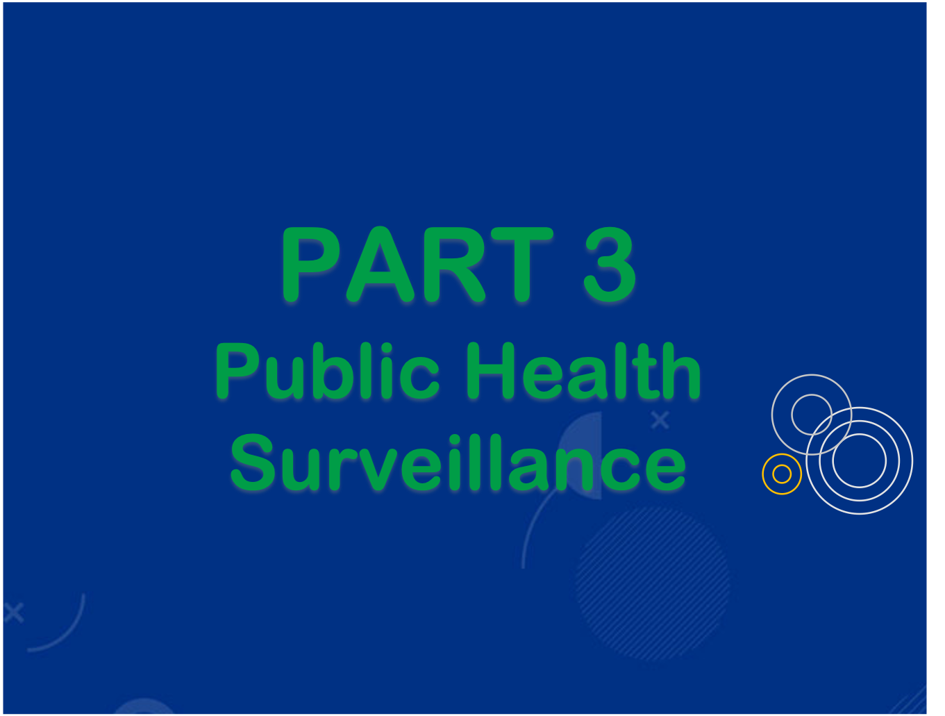 PHEDA Phase 2 :  Part 3: Public Health Surveillance  